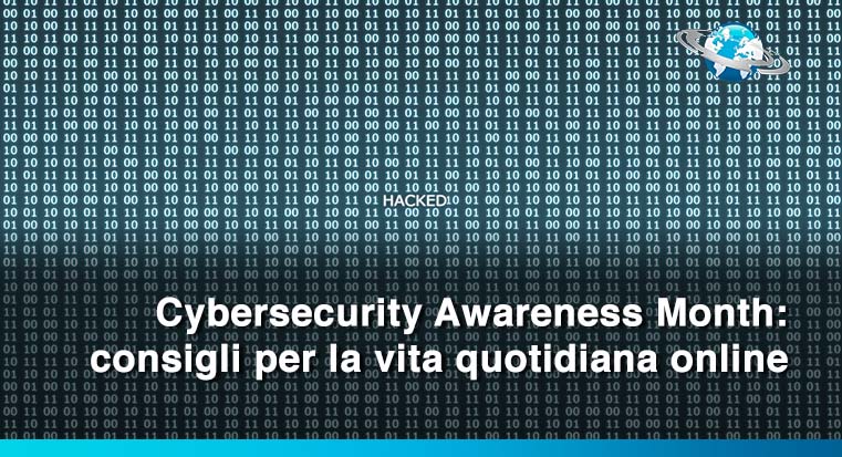 Cybersecurity Awareness Month: consigli per la vita quotidiana online