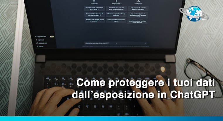 Come proteggere i tuoi dati dall’esposizione in ChatGPT