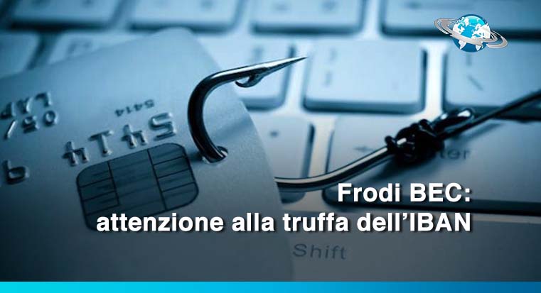 Frodi BEC: attenzione alla truffa dell’IBAN